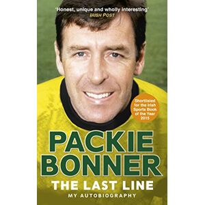 Bonner, Packie The Last Line: My Autobiography Bonner, Packie The Last Line: My Autobiography