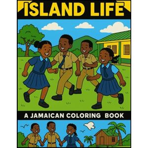 Madurie, Amanda Island Life: A Jamaican Coloring Book that is nostalgic for Kids and Adults – Large Print, Easy to Color, Traditional Games, Food, Beaches, Markets, and Caribbean Culture Madurie, Amanda Island Life: A Jamaican Coloring Book that is nostalgic for Kids and Adults – Large Print, Easy to Color, Traditional Games, Food, Beaches, Markets, and Caribbean Culture