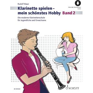 Mauz, Rudolf Klarinette spielen mein schönstes Hobby: Die moderne Klarinettenschule für Jugendliche und Erwachsene. Vol. 2. clarinet. Mauz, Rudolf Klarinette spielen mein schönstes Hobby: Die moderne Klarinettenschule für Jugendliche und Erwachsene. Vol. 2. clarinet.