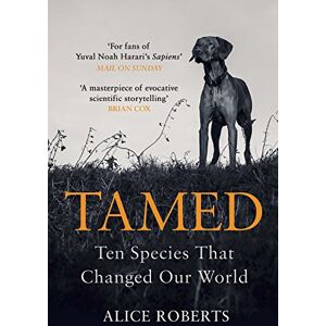 Roberts Tamed: Ten Species that Changed our World Roberts Tamed: Ten Species that Changed our World