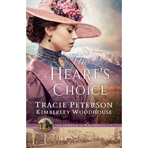 Peterson, Tracie Heart’s Choice (The Jewels of Kalispell) Peterson, Tracie Heart’s Choice (The Jewels of Kalispell)