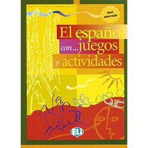 AA.VV. El Espanol con juegos y actividades: Volume 3 AA.VV. El Espanol con juegos y actividades: Volume 3