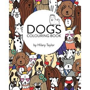 Taylor Dogs Colouring Book Taylor Dogs Colouring Book