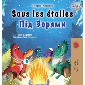 Sagolski, Sam Sous les étoiles (Livre pour enfants bilingue français-ukrainien) (Collection Bilingue Français-Ukrainien) Sagolski, Sam Sous les étoiles (Livre pour enfants bilingue français-ukrainien) (Collection Bilingue Français-Ukrainien)