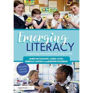 McTaggart, James Emerging Literacy: Unlocking Instruction for Every Child McTaggart, James Emerging Literacy: Unlocking Instruction for Every Child