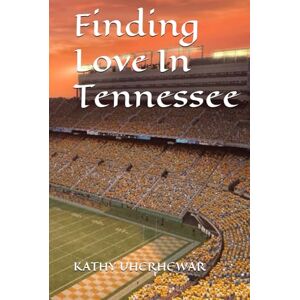 UHERHEWAR, KATHY Finding Love In Tennessee (Happy Ever After) UHERHEWAR, KATHY Finding Love In Tennessee (Happy Ever After)