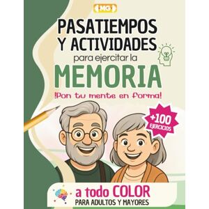Publishing, Memory Gym PASATIEMPOS y Actividades para Ejercitar la MEMORIA en Adultos y Mayores: ¡Pon tu Mente en Forma! +100 DIVERTIDOS Juegos de Lógica, Sudokus, Sopas de Letras o Cálculo en Color y Letra Grande Publishing, Memory Gym PASATIEMPOS y Actividades para Ejercitar la MEMORIA en Adultos y Mayores: ¡Pon tu Mente en Forma! +100 DIVERTIDOS Juegos de Lógica, Sudokus, Sopas de Letras o Cálculo en Color y Letra Grande