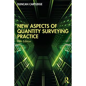 Cartlidge, Duncan New Aspects of Quantity Surveying Practice Cartlidge, Duncan New Aspects of Quantity Surveying Practice