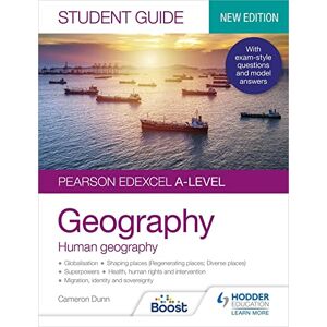 Dunn, Cameron Pearson Edexcel A-level Geography Student Guide 2: Human Geography Dunn, Cameron Pearson Edexcel A-level Geography Student Guide 2: Human Geography