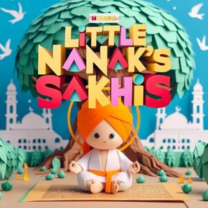 Chadha, M S Little Guru Nanak's Sakhis Relive Guru's Childhood with spiritual teachings for kids: Beautiful 3D Origami Artworks + Bonus Fun Facts (Sikhi For The Young Hearts) Chadha, M S Little Guru Nanak's Sakhis Relive Guru's Childhood with spiritual teachings for kids: Beautiful 3D Origami Artworks + Bonus Fun Facts (Sikhi For The Young Hearts)