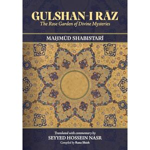 Maḥmūd Shabistarī Gulshan-i Rāz: The Rose Garden of Divine Mysteries (SUNY series in Islam) Maḥmūd Shabistarī Gulshan-i Rāz: The Rose Garden of Divine Mysteries (SUNY series in Islam)