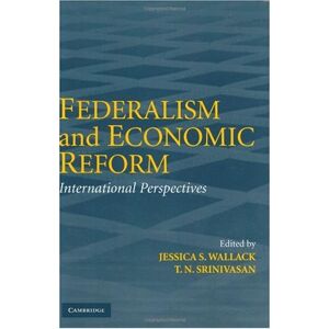 Cambridge University Press Federalism and Economic Reform: International Perspectives Cambridge University Press Federalism and Economic Reform: International Perspectives