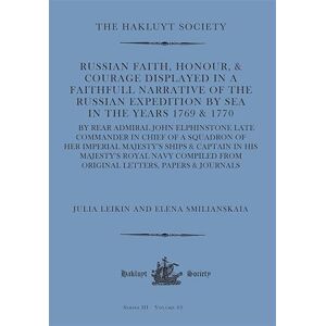 John Elphinstone Russian Faith, Honour, & Courage Displayed in a Faithfull Narrative of the Russian Expedition by Sea (1769 & 1770): by Rear Admiral ... from Original Letters, Papers & Journals. John Elphinstone Russian Faith, Honour, & Courage Displayed in a Faithfull Narrative of the Russian Expedition by Sea (1769 & 1770): by Rear Admiral ... from Original Letters, Papers & Journals.