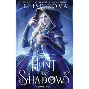 Kova, Elise A Hunt of Shadows: 2 (A Trial of Sorcerers) Kova, Elise A Hunt of Shadows: 2 (A Trial of Sorcerers)