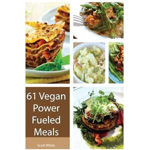 Scott 61 Mouth Watering Vegan Recipes that are packed with protein.: Vegan recipes the entire family will love. Vegetarian Recipes that are full of Veggie Protein Scott 61 Mouth Watering Vegan Recipes that are packed with protein.: Vegan recipes the entire family will love. Vegetarian Recipes that are full of Veggie Protein