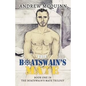 McQuinn, Andrew The Boatswain's Mate: 1 (The Boatswain's Mate trilogy) McQuinn, Andrew The Boatswain's Mate: 1 (The Boatswain's Mate trilogy)
