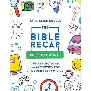 Tara-Leigh Cobble Bible Recap Kid's Devotional, The: 365 Reflections and Activities for Children and Families Tara-Leigh Cobble Bible Recap Kid's Devotional, The: 365 Reflections and Activities for Children and Families