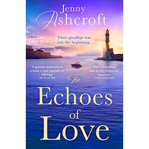 Ashcroft, Jenny The Echoes of Love: a sweeping, exotic and epic WW2 historical love story from the bestselling author of Beneath a Burning Sky Ashcroft, Jenny The Echoes of Love: a sweeping, exotic and epic WW2 historical love story from the bestselling author of Beneath a Burning Sky