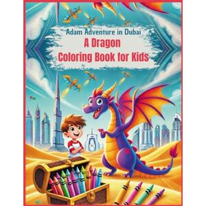 Nidam Media Adam Adventure in Dubai: Most Powerful Characters Coloring Book for Kids, draw luxe edition Nidam Media Adam Adventure in Dubai: Most Powerful Characters Coloring Book for Kids, draw luxe edition
