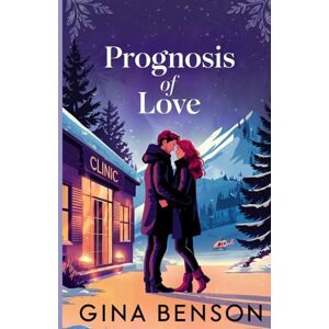 Benson, Gina Prognosis of Love: A Remote Alaskan Wilderness Romance: 3 (Prospect Creek: Alaska Medical) Benson, Gina Prognosis of Love: A Remote Alaskan Wilderness Romance: 3 (Prospect Creek: Alaska Medical)