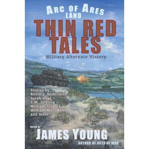 Young Thin Red Tales: Military Alternate History: 2 Young Thin Red Tales: Military Alternate History: 2