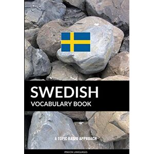 Languages, Pinhok Swedish Vocabulary Book: A Topic Based Approach Languages, Pinhok Swedish Vocabulary Book: A Topic Based Approach