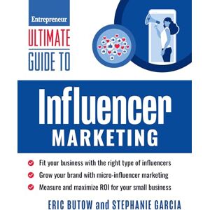 Butow, Eric Ultimate Guide to Influencer Marketing (Entrepreneur Ultimate Guide) Butow, Eric Ultimate Guide to Influencer Marketing (Entrepreneur Ultimate Guide)