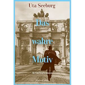 Seeburg, Uta Das wahre Motiv: Kriminalroman Der zweite Band der historischen Krimireihe 'Mit vielen kuriosen Details und furiosem Finale.' BR24, Kultur Seeburg, Uta Das wahre Motiv: Kriminalroman Der zweite Band der historischen Krimireihe 'Mit vielen kuriosen Details und furiosem Finale.' BR24, Kultur