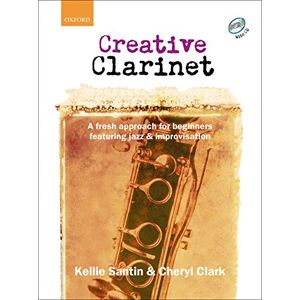 Creative Labs Clarinet + CD: A fresh approach for beginners featuring jazz and improvisation Creative Labs Clarinet + CD: A fresh approach for beginners featuring jazz and improvisation