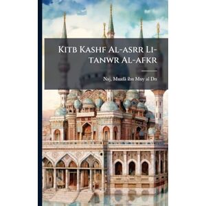 Kitb Kashf Al-asrr Li-tanwr Al-afkr Kitb Kashf Al-asrr Li-tanwr Al-afkr