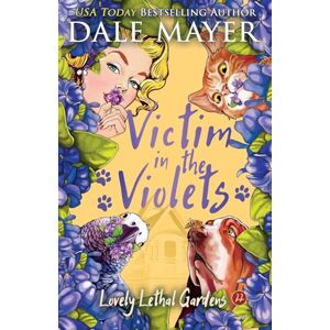 Mayer, Dale Victim in the Violets: 22 (Lovely Lethal Gardens) Mayer, Dale Victim in the Violets: 22 (Lovely Lethal Gardens)
