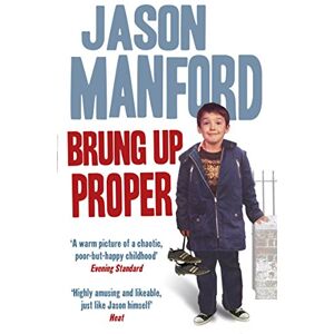 Manford, Jason Brung Up Proper: My Autobiography Manford, Jason Brung Up Proper: My Autobiography