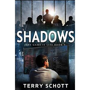Schott, Terry Shadows: 5 (The Game is Life) Schott, Terry Shadows: 5 (The Game is Life)