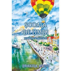 Arefu, Drakula Școala de Limbi: Sprachniveau A1 und A2 Rumänisch-Deutsch: 28 (Gestufte Rumänische Lesebücher) Arefu, Drakula Școala de Limbi: Sprachniveau A1 und A2 Rumänisch-Deutsch: 28 (Gestufte Rumänische Lesebücher)