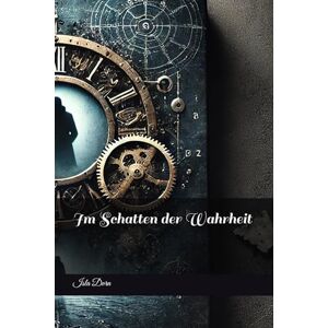 Dorn, Isla Im Schatten der Wahrheit Dorn, Isla Im Schatten der Wahrheit