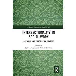 Intersectionality in Social Work: Activism and Practice in Context (Routledge Advances in Social Work) Intersectionality in Social Work: Activism and Practice in Context (Routledge Advances in Social Work)