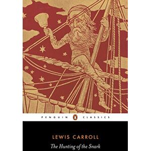 Carroll, Lewis The Hunting of the Snark Carroll, Lewis The Hunting of the Snark