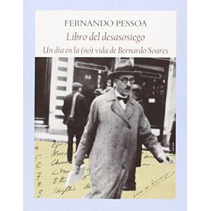Pessoa,Fernando El libro del desasosiego Pessoa,Fernando El libro del desasosiego