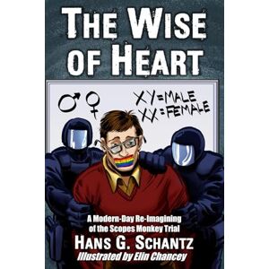 Schantz, Hans G. The Wise of Heart: A Modern-Day Re-Imagining of the Scopes Monkey Trial Schantz, Hans G. The Wise of Heart: A Modern-Day Re-Imagining of the Scopes Monkey Trial