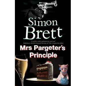 Brett, Simon Mrs Pargeter's Principle: A Cozy Mystery Featuring the Return of Mrs Pargeter: 7 (A Mrs Pargeter Mystery) Brett, Simon Mrs Pargeter's Principle: A Cozy Mystery Featuring the Return of Mrs Pargeter: 7 (A Mrs Pargeter Mystery)