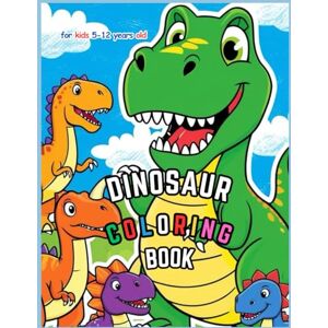 bokari, alex Dinosaur Coloring Book for Kids ages 5-12 years old: Go on a prehistoric adventure with 80 pages of roaring fun! Spark creativity in kids ages 5 to 12 ... with this delightful Dinosaur Coloring Book. bokari, alex Dinosaur Coloring Book for Kids ages 5-12 years old: Go on a prehistoric adventure with 80 pages of roaring fun! Spark creativity in kids ages 5 to 12 ... with this delightful Dinosaur Coloring Book.