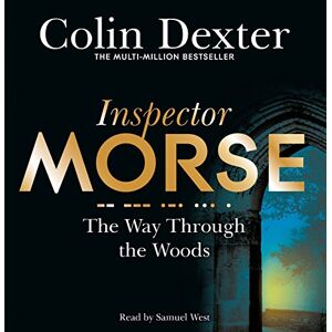 Dexter, Colin The Way Through the Woods (Inspector Morse Mysteries, 10) Dexter, Colin The Way Through the Woods (Inspector Morse Mysteries, 10)