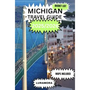 Mora, Lura Michigan Travel Guide 2025/2026: Explore the Natural Wonders, Vibrant Cities, and Rich History Mora, Lura Michigan Travel Guide 2025/2026: Explore the Natural Wonders, Vibrant Cities, and Rich History