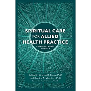 Care+ Spiritual Care for Allied Health Practice: A Person-centered Approach Care+ Spiritual Care for Allied Health Practice: A Person-centered Approach