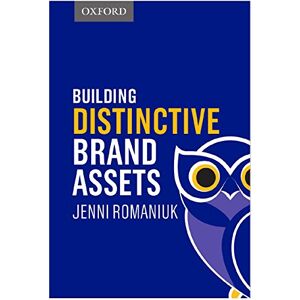 Romaniuk, Jenni Building Distinctive Brand Assets Romaniuk, Jenni Building Distinctive Brand Assets