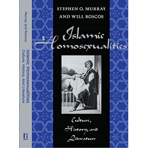 Islamic Homosexualities: Culture, History, and Literature Islamic Homosexualities: Culture, History, and Literature