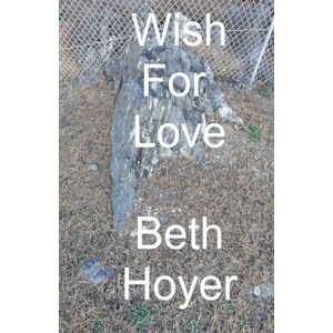 Hoyer, Beth Wish For Love (1) Hoyer, Beth Wish For Love (1)