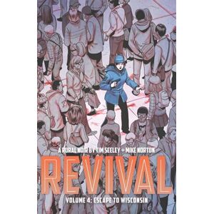 Seeley, Tim Revival Volume 4: Escape to Wisconsin: 04 (REVIVAL TP) Seeley, Tim Revival Volume 4: Escape to Wisconsin: 04 (REVIVAL TP)