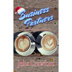 Crawford, Julia Business Partners: A Sapphic Christmas Romance Crawford, Julia Business Partners: A Sapphic Christmas Romance