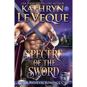 Le Veque, Kathryn Spectre of the Sword: Volume 6 (de Lohr Dynasty) Le Veque, Kathryn Spectre of the Sword: Volume 6 (de Lohr Dynasty)